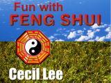 Fun with Feng Shui by Cecil Lee